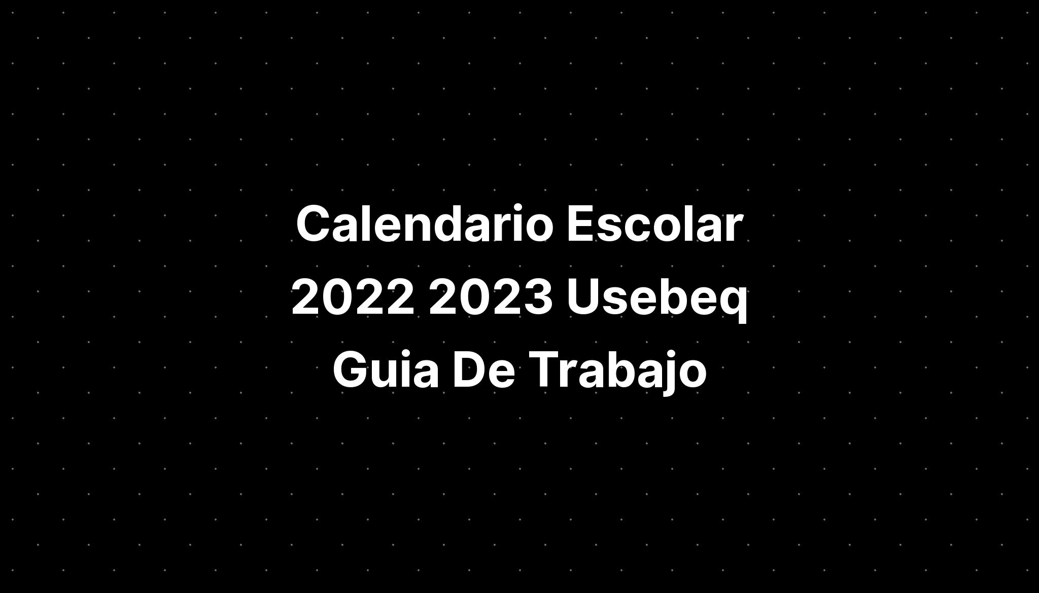 Calendario Escolar Usebeq Guia De Trabajo Imagesee